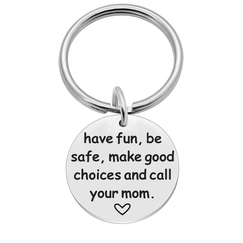 SOSOHOME Have Fun, Be Safe, Make Good Choices and Call Your Mom, Stainless Steel Keychain, New Driver or Graduation Key Ring Gifts - Image 1